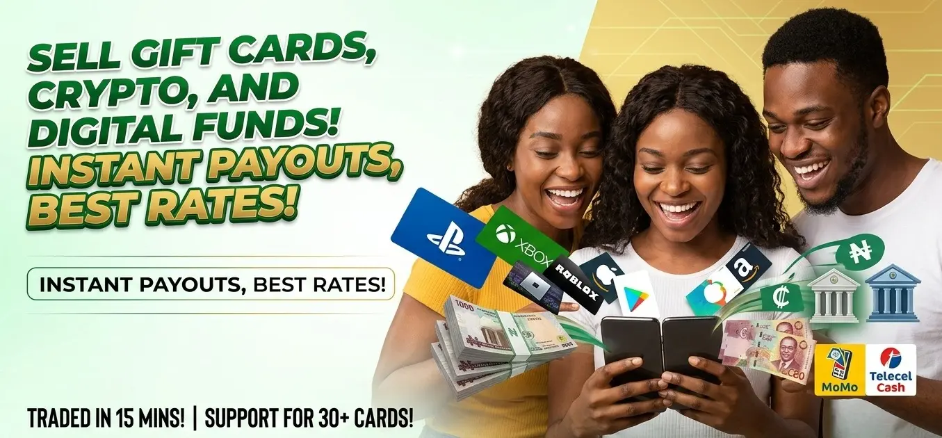 Sell gift cards in Nigeria and Ghana for instant cash at the best exchange rates